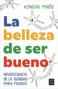 LA BELLEZA DE SER BUENO (EDICIONES B)