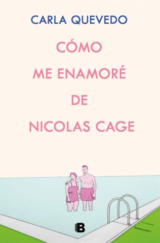 CÓMO ME ENAMORÉ DE NICOLAS CAGE (EDICIONES B)