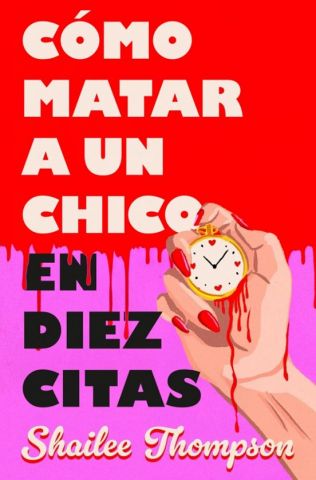CÓMO MATAR A UN CHICO EN DIEZ CITAS (EDICIONES B)