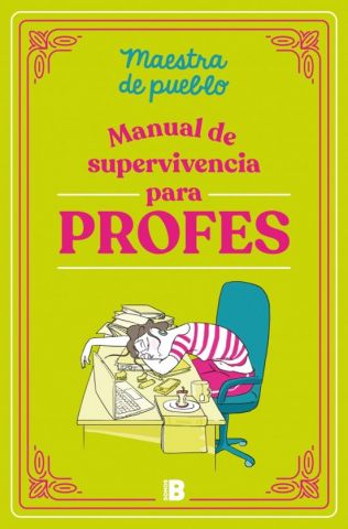 MANUAL DE SUPERVIVENCIA PARA PROFES (EDICIONES B)