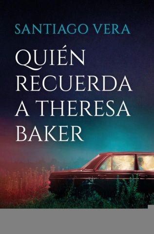 QUIÉN RECUERDA A THERESA BAKER (EDICIONES B)