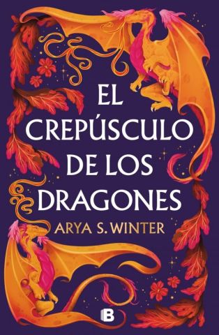 EL CREPÚSCULO DE LOS DRAGONES (EDICIONES B)