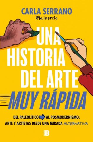 UNA HISTORIA DEL ARTE MUY RÁPIDA (EDICIONES B)