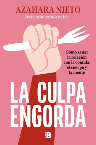 LA CULPA ENGORDA (EDICIONES B)