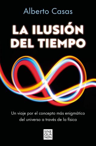 LA ILUSIÓN DEL TIEMPO (EDICIONES B)