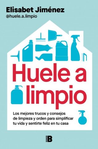 HUELE A LIMPIO (EDICIONES B)