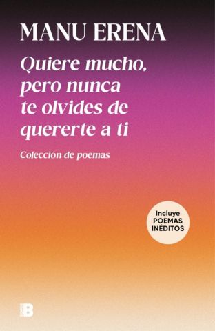 QUIERE MUCHO, PERO NUNCA TE OLVIDES DE QUERERTE A TI (EDICIONES B)