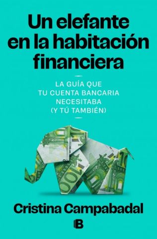UN ELEFANTE EN LA HABITACIÓN FINANCIERA (EDICIONES B)