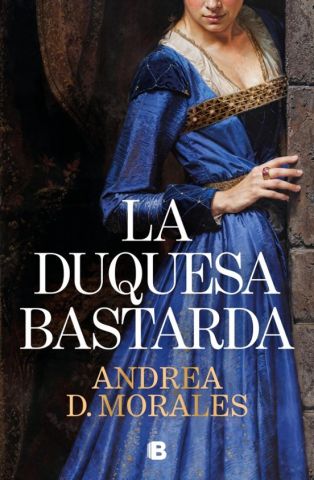 LA DUQUESA BASTARDA (EDICIONES B)