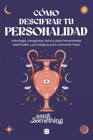 CÓMO DESCIFRAR TU PERSONALIDAD (EDICIONES B)