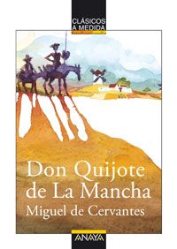 DON QUIJOTE DE LA MANCHA (CLÁSICOS A MEDIDA)