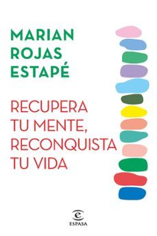 RECUPERA TU MENTE, RECONQUISTA TU VIDA (ESPASA)