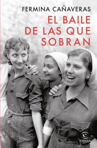 EL BAILE DE LAS QUE SOBRAN (ESPASA)