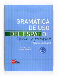 GRAMÁTICA DE USO DEL ESPAÑOL B1-B2 (SM)