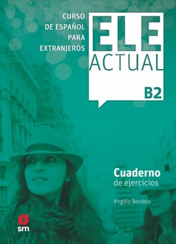 ELE ACTUAL B2 CUADERNO DE EJERCICIOS (SM)