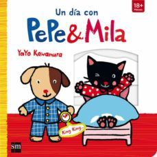 UN DÍA CON PEPE & MILA (SM)