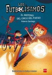 LOS FUTBOLÍSIMOS 8. EL MISTERIO DEL CIRCO DE FUEGO