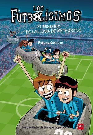 LOS FUTBOLÍSIMOS 9. EL MISTERIO DE LA LLUVIA DE ME