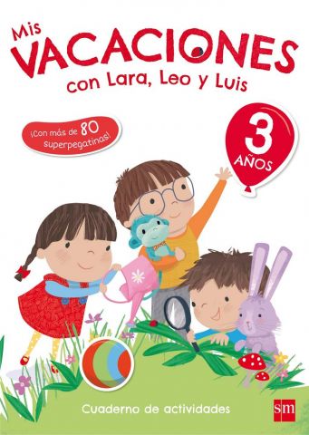 MIS VACACIONES CON LARA, LEO Y LUIS 3 AÑOS  (SM)