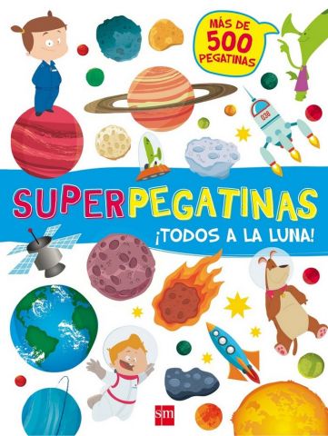 SUPERPEGATINAS ¡TODOS A LA LUNA! (SM)