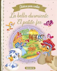 LA BELLA DURMIENTE. EL PATITO FEO. CUENTOS PARA CONTAR (SUSAETA)