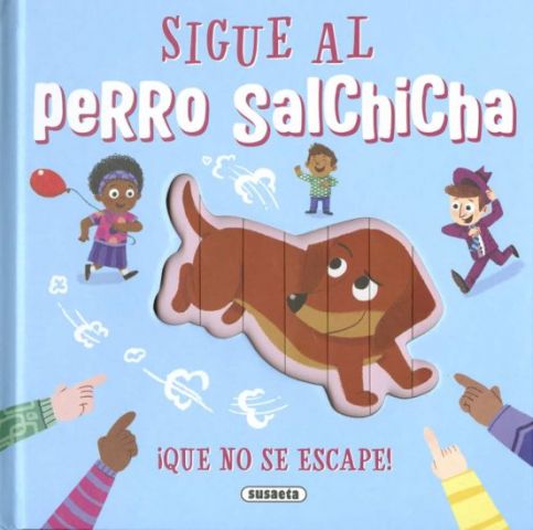 SIGUE AL PERRO SALCHICHA (SUSAETA)