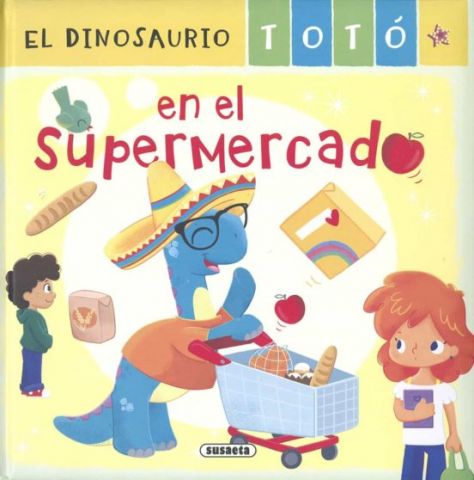 EL DINOSAURIO TOTÓ EN EL SUPERMERCADO (SUSAETA)