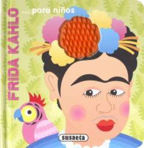 FRIDA KAHLO... PARA NIÑOS (SUSAETA)