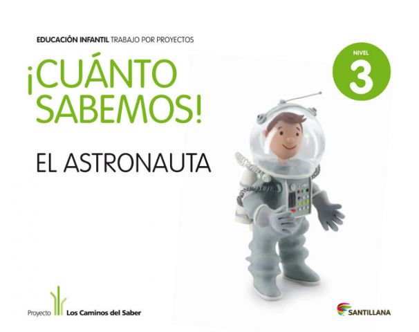 ¡CUÁNTO SABEMOS! EL ASTRONAUTA NIVEL 3  (SANTILLANA)