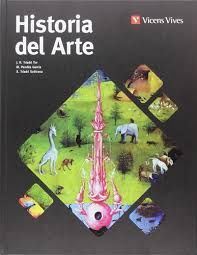 HISTORIA DEL ARTE 2º BACHILLERATO (VICENS VIVES)