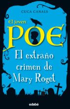 EL EXTRAÑO CRIMEN DE MARY ROGET. EL JOVEN POE 2