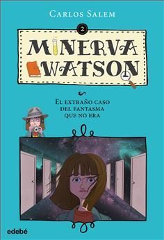 MINERVA WATSON. EL EXTRAÑO CASO DEL FANTASMA QUE N