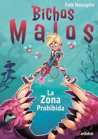 BICHOS MALOS. LA ZONA PROHIBIDA (EDEBÉ)