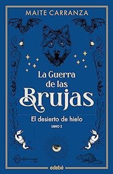 LA GUERRA DE LAS BRUJAS 2. EL DESIERTO DE HIELO (EDEBÉ)