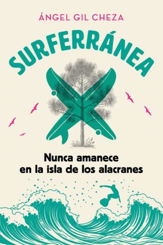 SURFERRÁNEA 1. NUNCA AMANECE EN LA ISLA DE LOS ALACRANES (EDEBÉ)