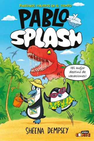 PABLO Y SPLASH 1. PINGÜINOS VIAJEROS EN EL TIEMPO (EDEBÉ)