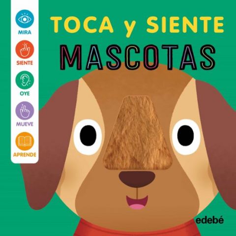 MASCOTAS. TOCA Y SIENTE (EDEBÉ)