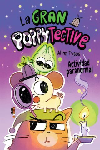 LA GRAN POPPYTECTIVE 2. ACTIVIDAD PARANORMAL (EDEBÉ)