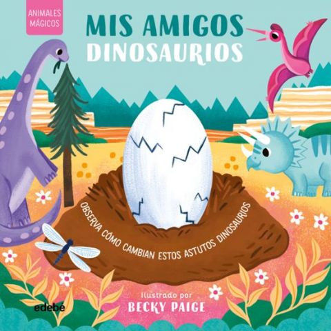 ANIMALES MÁGICOS. MIS AMIGOS DINOSAURIOS (EDEBÉ)