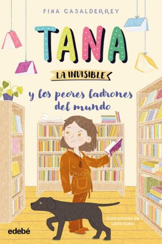 TANA LA INVISIBLE 2. LOS PEORES LADRONES DEL MUNDO (EDEBÉ)
