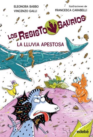 LOS RESISTOSAURIOS 2. LA LLUVIA APESTOSA (EDEBÉ)