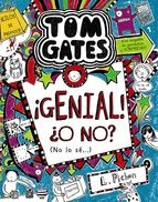 TOM GATES 8. ¡GENIAL! ¿O NO? (NO LO SÉ...) (BRUÑO)