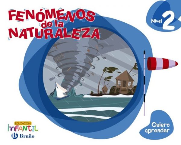 QUIERO APRENDER. FENÓMENOS DE LA NATURALEZA 4 AÑOS