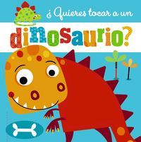 ¿QUIERES TOCAR A UN DINOSAURIO? (BRUÑO)
