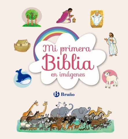 MI PRIMERA BIBLIA EN IMÁGENES (BRUÑO)