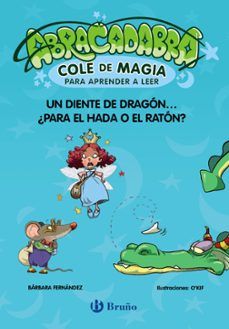 UN DIENTE DE DRAGÓN... ¿PARA EL HADA O EL RATÓN? (BRUÑO)