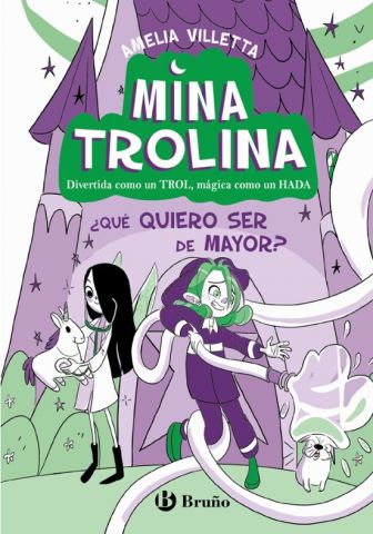 MINA TROLINA 4. ¿QUÉ QUIERO SER DE MAYOR? (BRUÑO)