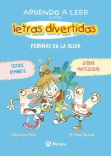 APRENDO A LEER CON LAS LETRAS DIVERTIDAS 2. PERDIDAS EN LA SELVA (BRUÑO)