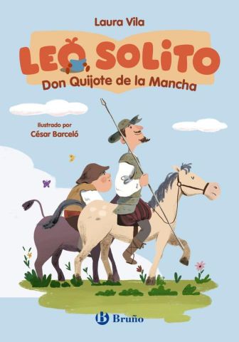 LEO SOLITO. DON QUIJOTE DE LA MANCHA (BRUÑO)