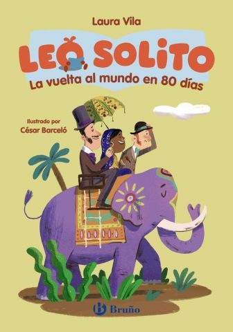 LEO SOLITO LA VUELTA AL MUNDO EN 80 DÍAS (BRUÑO)